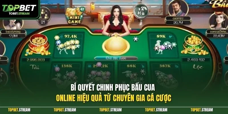 Bí quyết chinh phục bầu cua online hiệu quả từ chuyên gia cá cược